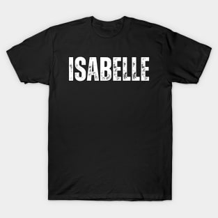 Isabelle Name Gift Birthday Holiday Anniversary T-Shirt
